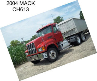 2004 MACK CH613