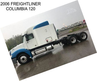 2006 FREIGHTLINER COLUMBIA 120