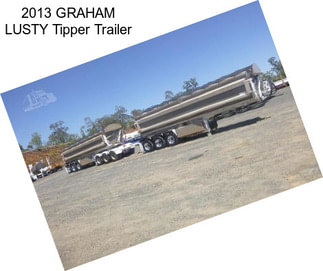 2013 GRAHAM LUSTY Tipper Trailer