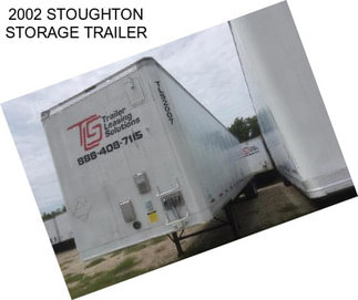 2002 STOUGHTON STORAGE TRAILER