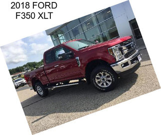 2018 FORD F350 XLT