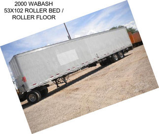 2000 WABASH 53X102 ROLLER BED / ROLLER FLOOR