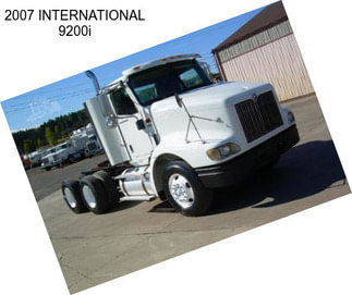 2007 INTERNATIONAL 9200i