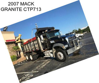 2007 MACK GRANITE CTP713