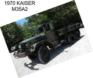 1970 KAISER M35A2