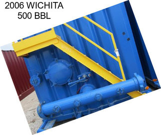 2006 WICHITA 500 BBL