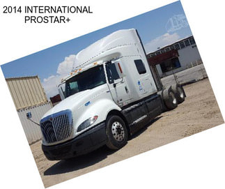 2014 INTERNATIONAL PROSTAR+