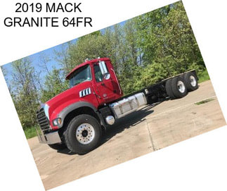 2019 MACK GRANITE 64FR