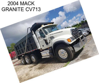 2004 MACK GRANITE CV713