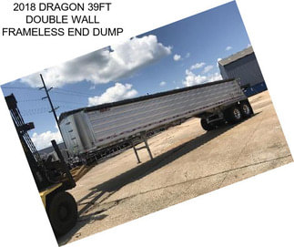 2018 DRAGON 39FT DOUBLE WALL FRAMELESS END DUMP