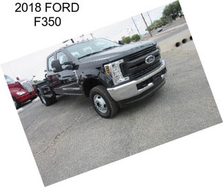 2018 FORD F350