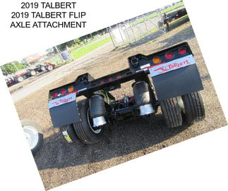 2019 TALBERT 2019 TALBERT FLIP AXLE ATTACHMENT