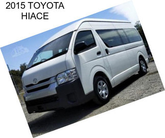 2015 TOYOTA HIACE