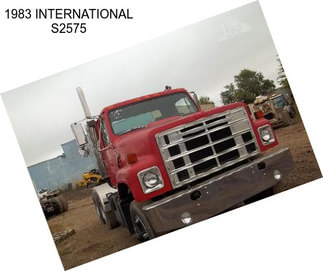 1983 INTERNATIONAL S2575