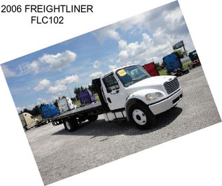 2006 FREIGHTLINER FLC102