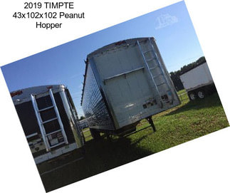 2019 TIMPTE 43x102x102 Peanut Hopper