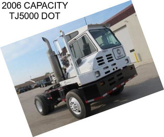 2006 CAPACITY TJ5000 DOT