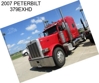 2007 PETERBILT 379EXHD