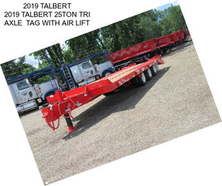 2019 TALBERT 2019 TALBERT 25TON TRI AXLE  TAG WITH AIR LIFT