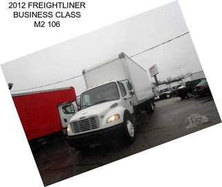 2012 FREIGHTLINER BUSINESS CLASS M2 106