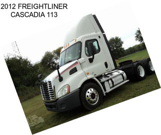 2012 FREIGHTLINER CASCADIA 113