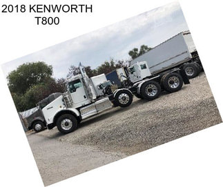 2018 KENWORTH T800