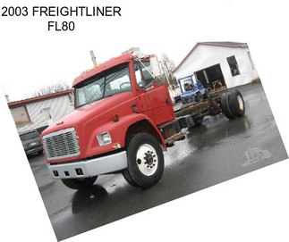 2003 FREIGHTLINER FL80