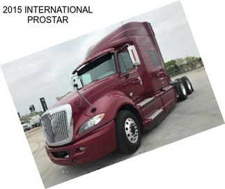 2015 INTERNATIONAL PROSTAR