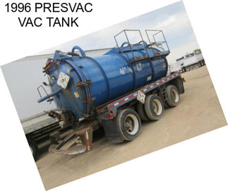 1996 PRESVAC VAC TANK