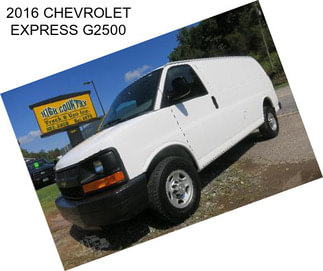 2016 CHEVROLET EXPRESS G2500