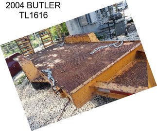 2004 BUTLER TL1616