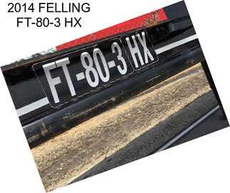 2014 FELLING FT-80-3 HX