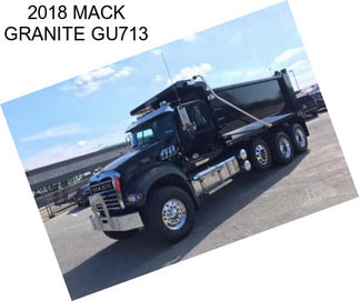 2018 MACK GRANITE GU713