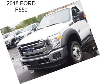 2018 FORD F550