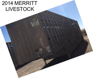 2014 MERRITT LIVESTOCK