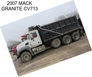 2007 MACK GRANITE CV713