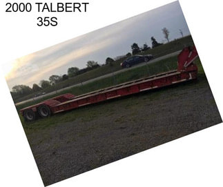 2000 TALBERT 35S