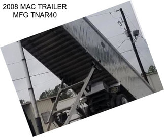 2008 MAC TRAILER MFG TNAR40