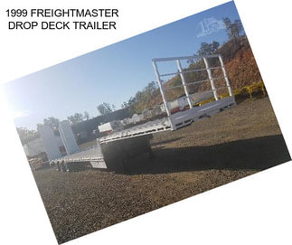 1999 FREIGHTMASTER DROP DECK TRAILER