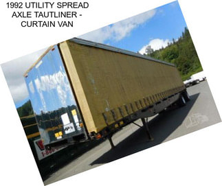 1992 UTILITY SPREAD AXLE TAUTLINER - CURTAIN VAN