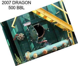 2007 DRAGON 500 BBL