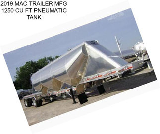 2019 MAC TRAILER MFG 1250 CU FT PNEUMATIC TANK