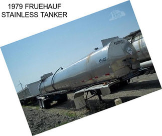 1979 FRUEHAUF STAINLESS TANKER