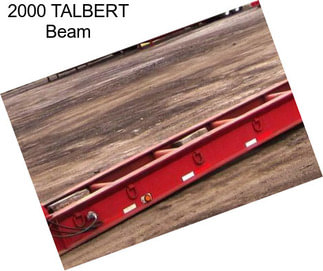 2000 TALBERT Beam