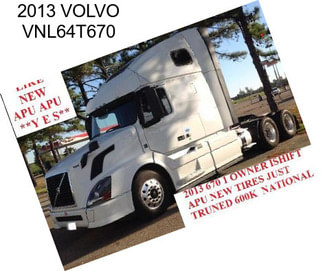 2013 VOLVO VNL64T670