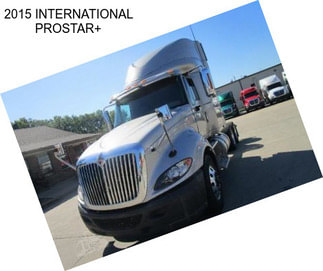 2015 INTERNATIONAL PROSTAR+