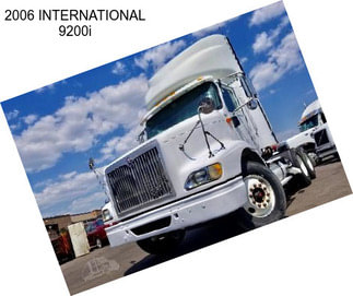 2006 INTERNATIONAL 9200i