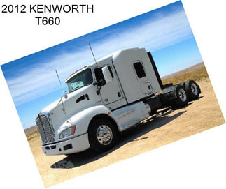 2012 KENWORTH T660