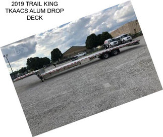 2019 TRAIL KING TKAACS ALUM DROP DECK