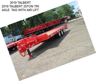 2019 TALBERT 2019 TALBERT 25TON TRI AXLE  TAG WITH AIR LIFT